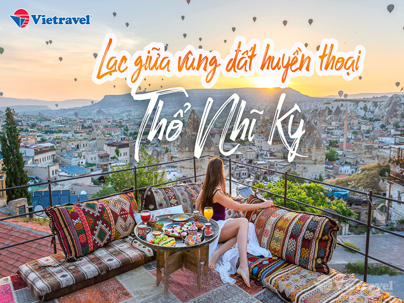 Thông tin của tour: Thổ Nhĩ Kỳ: Istanbul – Bursa – Izmir – Pamukkale – Konya – Cappadocia (trải nghiệm du thuyền trên eo biển Bosphorus, biểu diễn múa truyền thống)